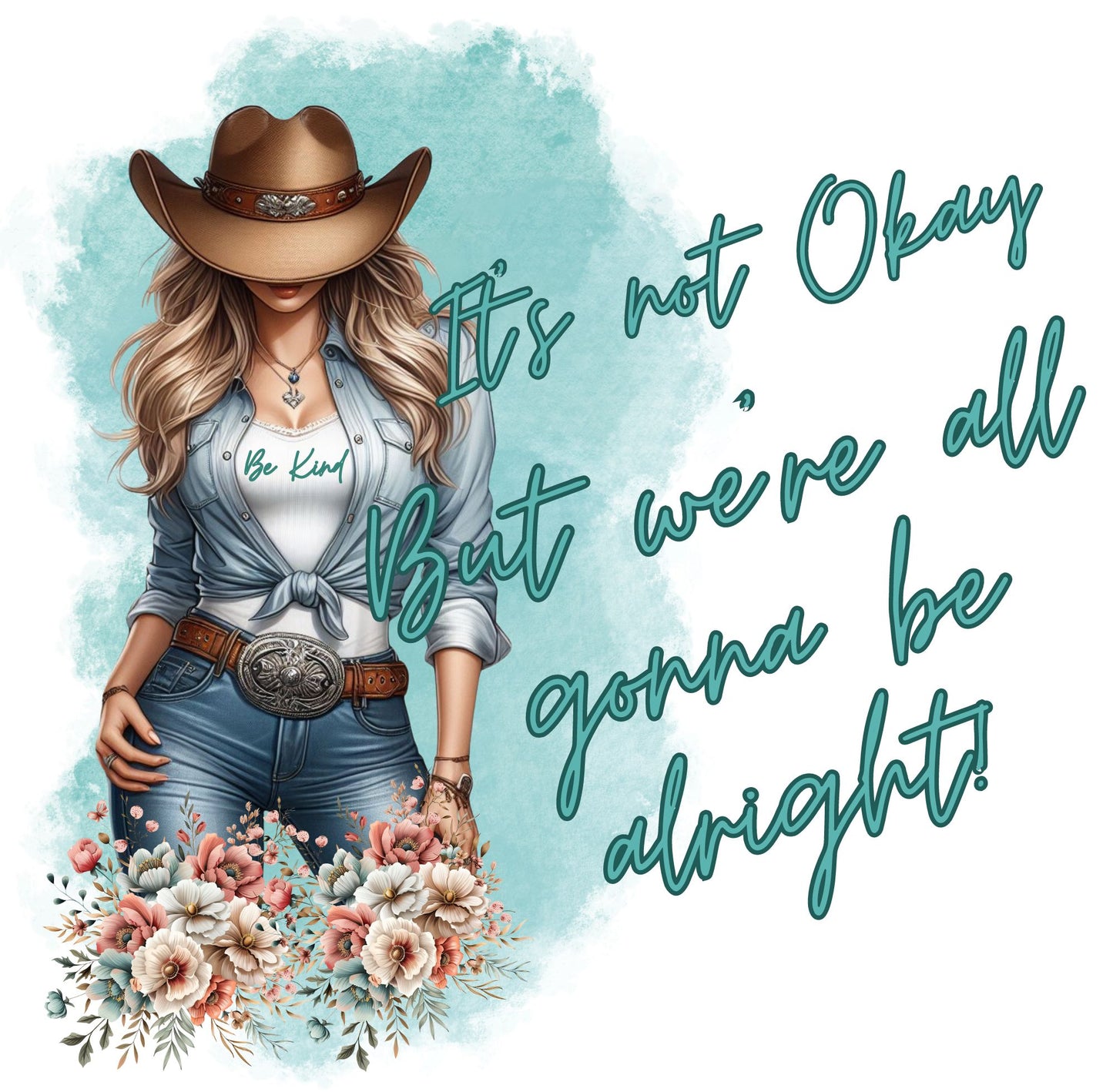 It's not Okay - Cowgirl Tee